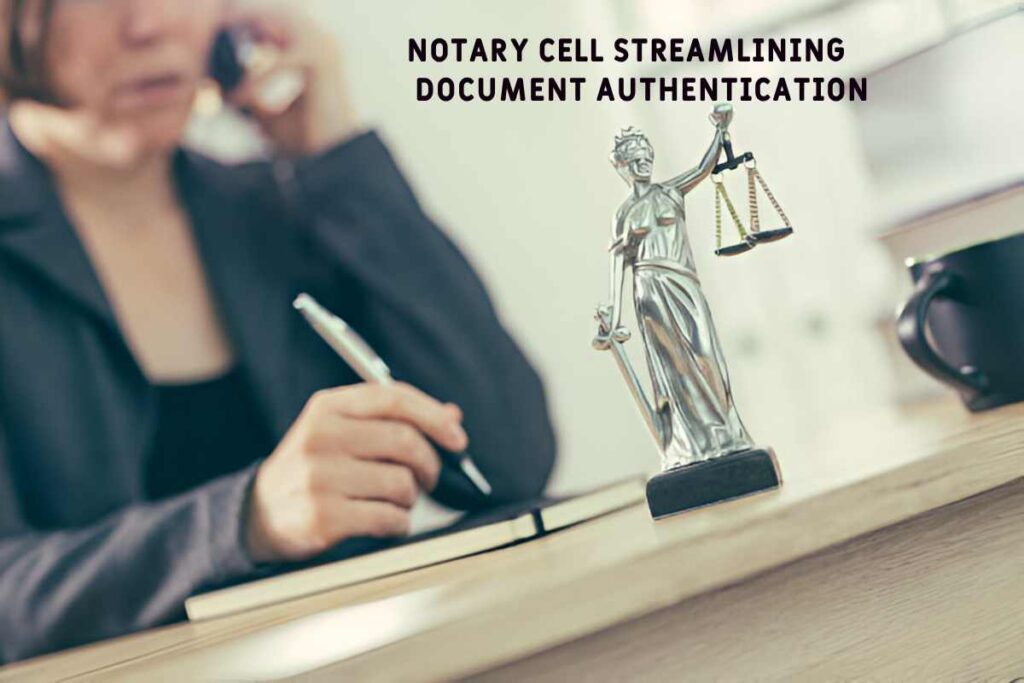 Notary Cell Streamlining Document Authentication